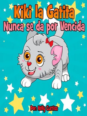 cover image of Kiki la gatita nunca se da por vencida